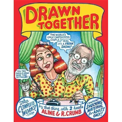 Drawn Together: The Collected Works of R. and A. Crumb