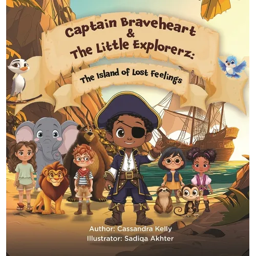 Captain Braveheart & The Little Explorerz: The Island of Lost Feelings: The Island of Lost Feelings