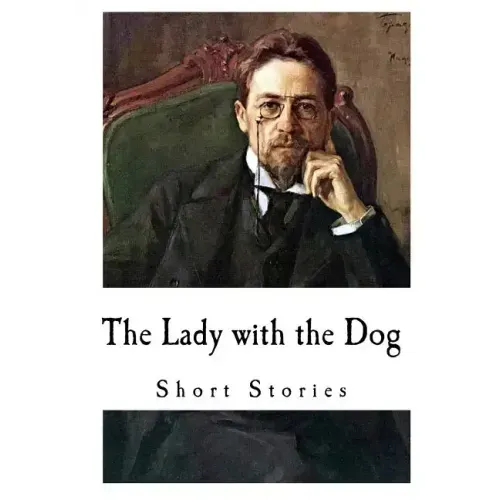 The Lady with the Dog: Anton Chekhov