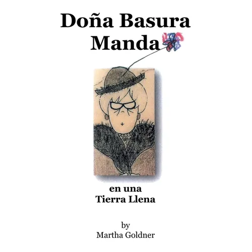 Doña Basura Manda: en una Tierra Llena