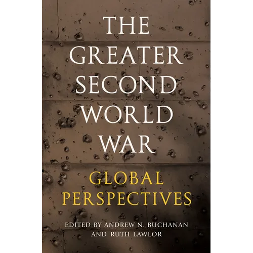 The Greater Second World War: Global Perspectives