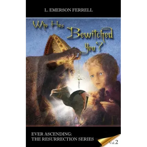 Who Has Bewitched You?
