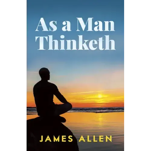 As a Man Thinketh