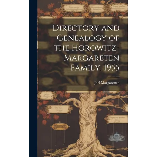 Directory and Genealogy of the Horowitz-Margareten Family, 1955