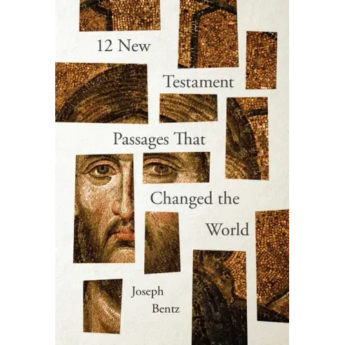 12 New Testament Passages That Changed the World