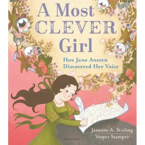 A Most Clever Girl: How Jane Austen Discovered Her Voice