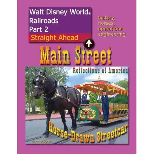 Walt Disney World Railroads Part 2 Main Street Horse-Drawn Streetcar