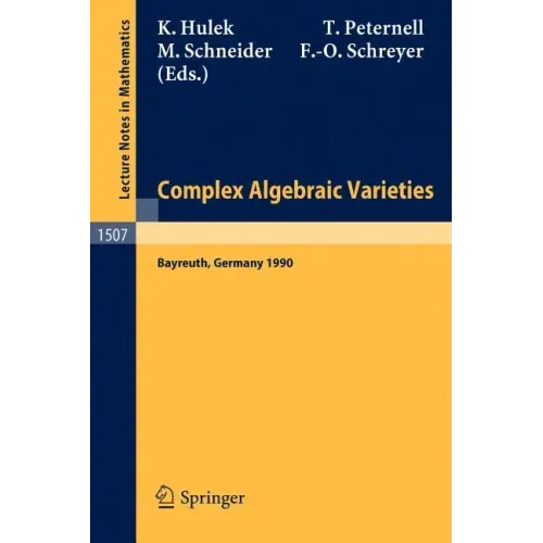 Complex Algebraic Varieties: Proceedings of a Conference Held in Bayreuth, Germany, April 2-6, 1990