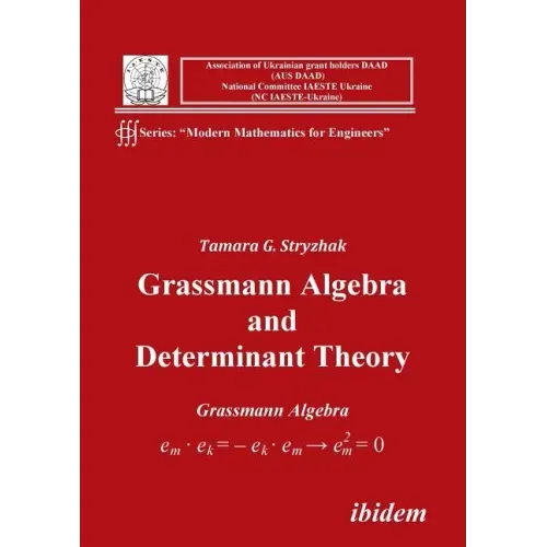 Grassmann Algebra and Determinant Theory.