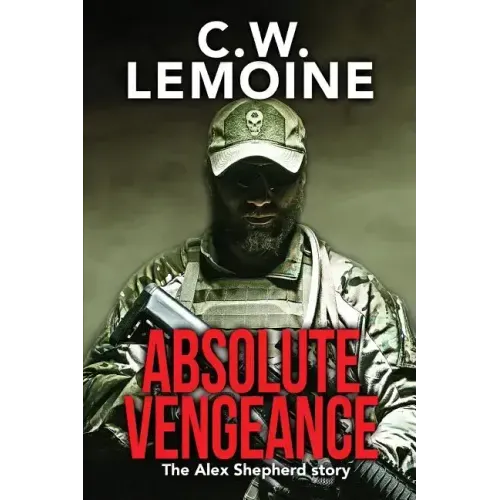 Absolute Vengeance: The Alex Shepherd Story