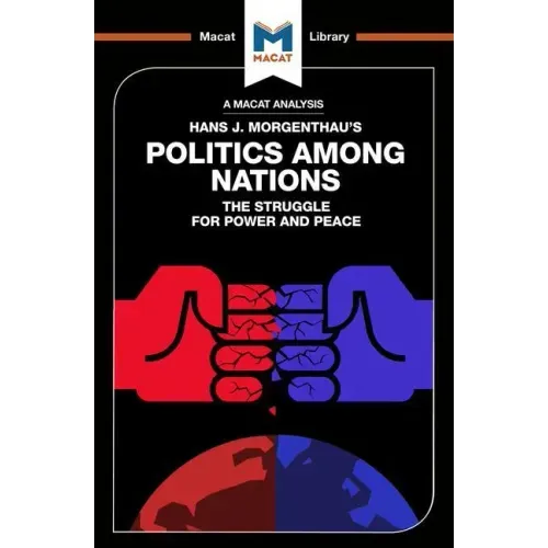An Analysis of Hans J. Morgenthau's Politics Among Nations