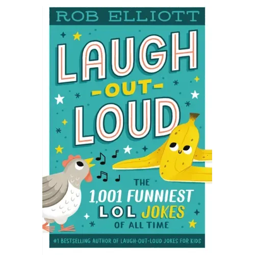 Laugh-Out-Loud: The 1,001 Funniest LOL Jokes of All Time