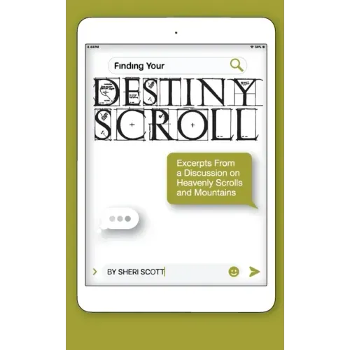 Finding Your Destiny Scroll: Excerpts from a Discussion on Heavenly Scrolls and Mountains