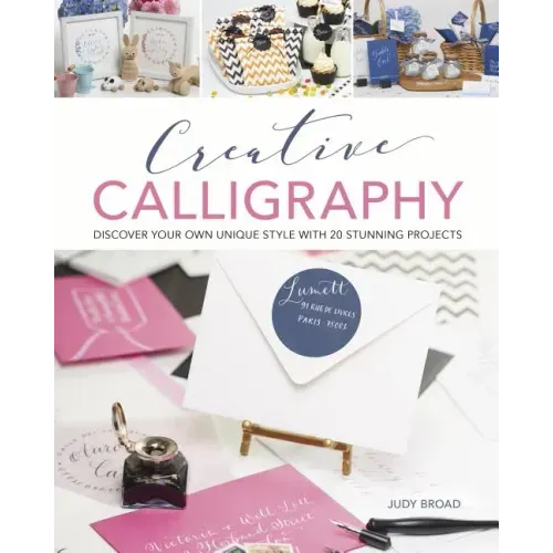 Creative Calligraphy: Discover Your Own Unique Style with 20 Stunning Projects