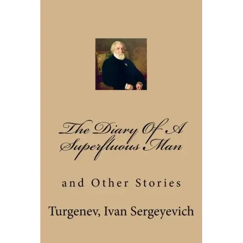 The Diary Of A Superfluous Man: and Other Stories