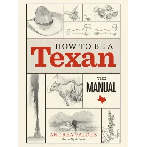 How to Be a Texan: The Manual