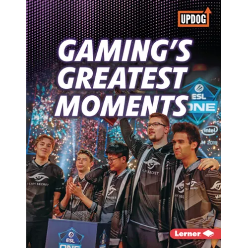 Gaming's Greatest Moments