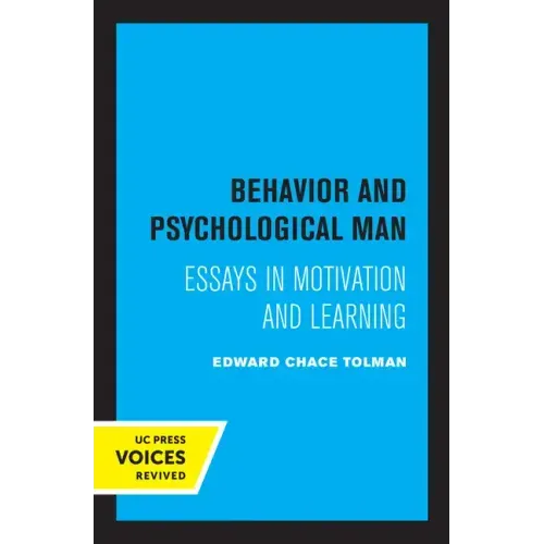 Behavior and Psychological Man: Essays in Motivation and Learning
