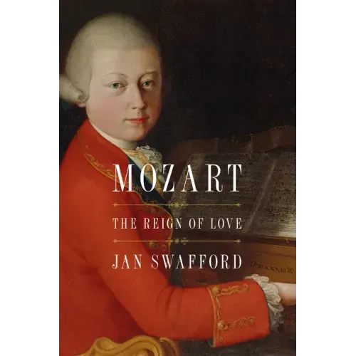 Mozart: The Reign of Love