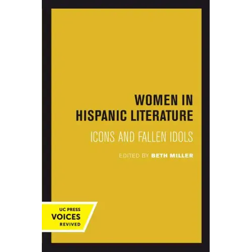 Women in Hispanic Literature: Icons and Fallen Idols