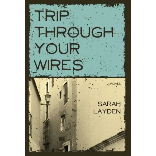 Trip Through Your Wires