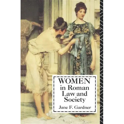Women in Roman Law and Society