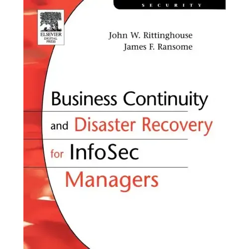 Business Continuity and Disaster Recovery for InfoSec Managers