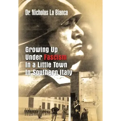 Growing up Under Fascism in a Little Town in Southern Italy.