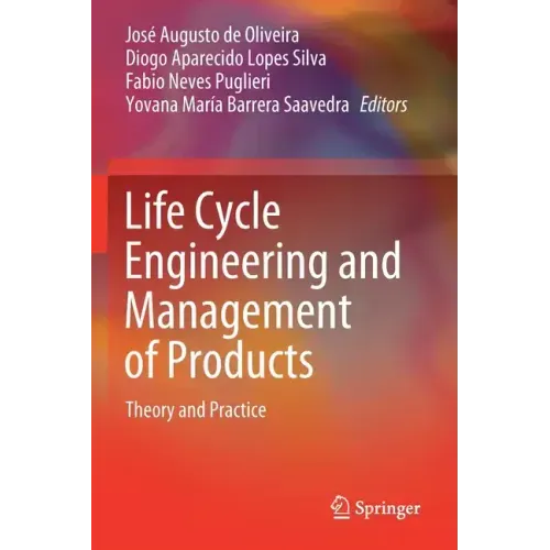Life Cycle Engineering and Management of Products: Theory and Practice