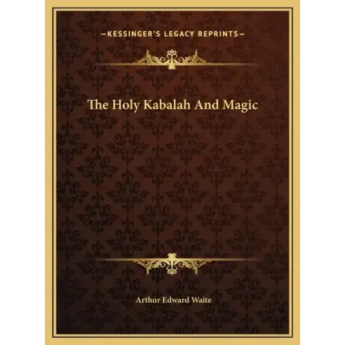 The Holy Kabalah and Magic