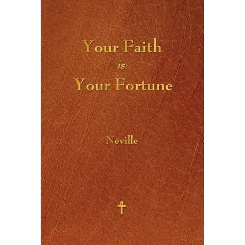Your Faith Is Your Fortune