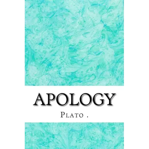 Apology: (Plato Classics Collection)