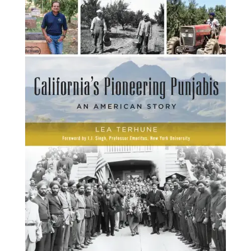 California's Pioneering Punjabis: An American Story