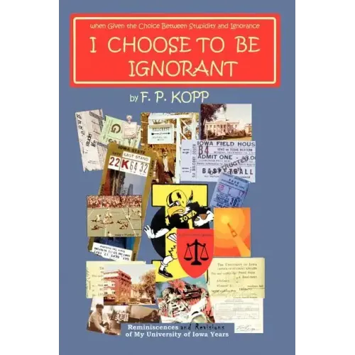 I Choose to Be Ignorant