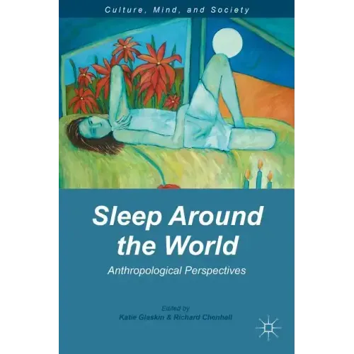 Sleep Around the World: Anthropological Perspectives