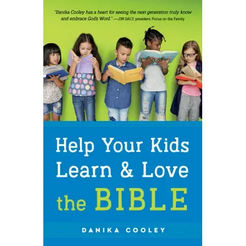 Help Your Kids Learn and Love the Bible
