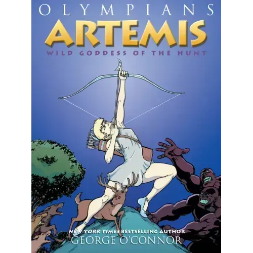 Olympians: Artemis: Wild Goddess of the Hunt
