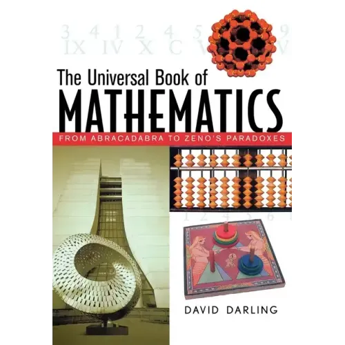 The Universal Book of Mathematics: From Abracadabra to Zeno's Paradoxes