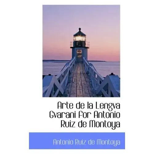 Arte de La Lengva Gvarani for Antonio Ruiz de Montoya