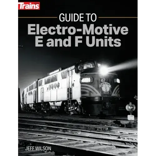 Guide to Electro-Motive E and F Units