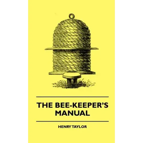 The Bee-Keeper's Manual