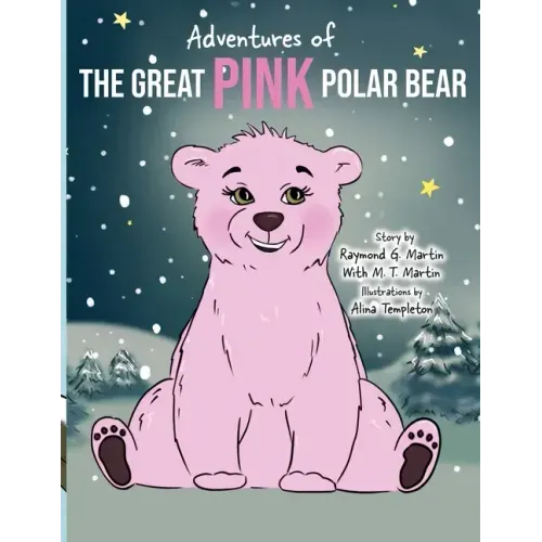 Adventures of the Great Pink Polar Bear: pink polar bear
