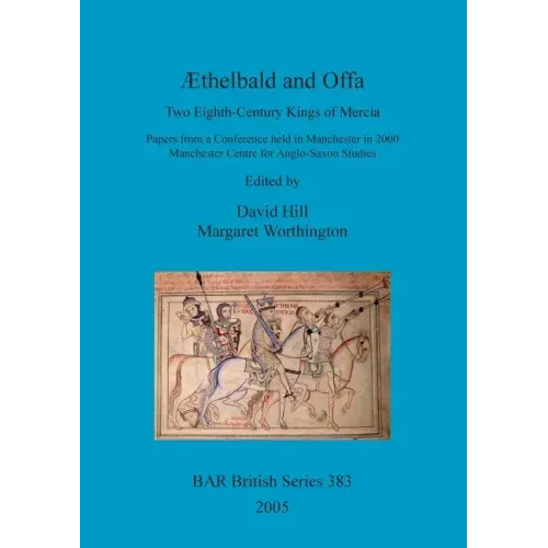 Æthelbald and Offa: Two Eighth-Century Kings of Mercia