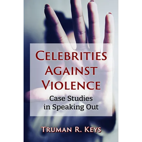 Celebrities Against Violence: Case Studies in Speaking Out