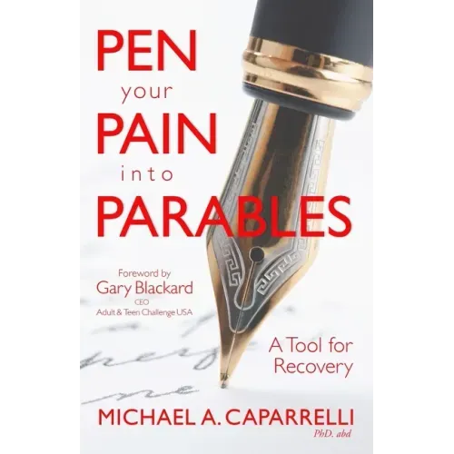 Pen Your Pain Into Parables: A Tool for Recovery