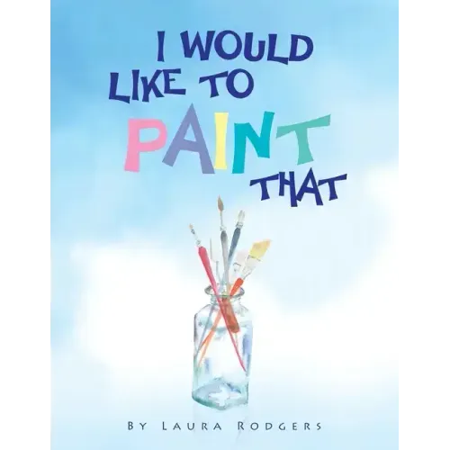 I Would Like to Paint That