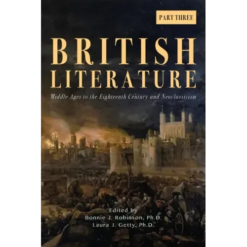 British Literature: Middle Ages to the Eighteenth Century and Neoclassicism - Part 3