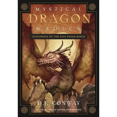 Mystical Dragon Magick: Teachings of the Five Inner Rings