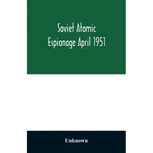 Soviet atomic espionage April 1951