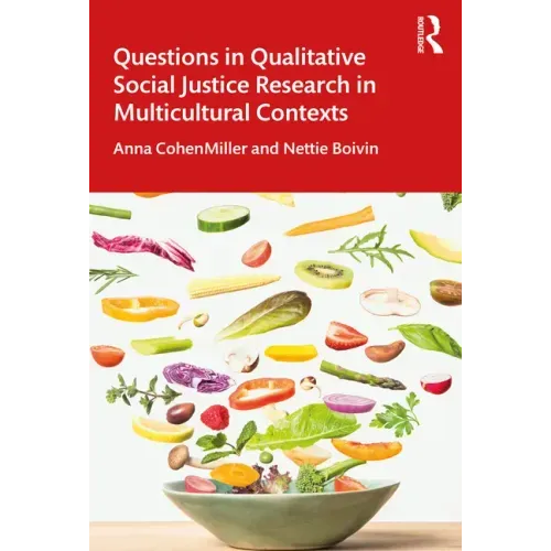 Questions in Qualitative Social Justice Research in Multicultural Contexts